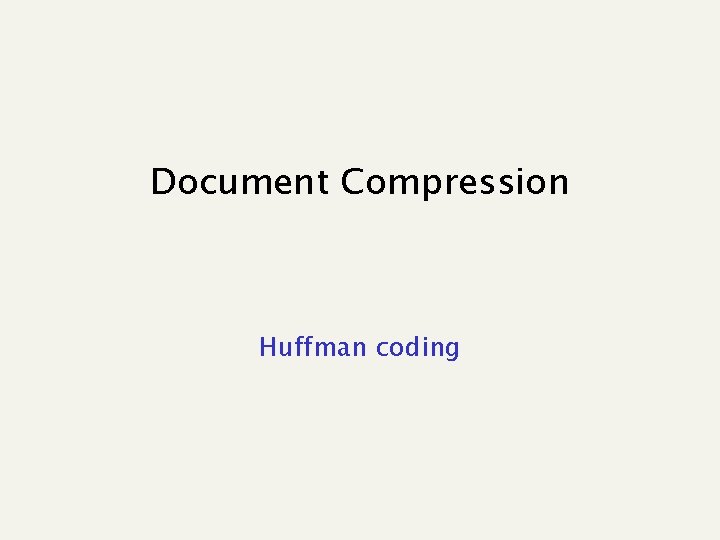 Document Compression Huffman coding 