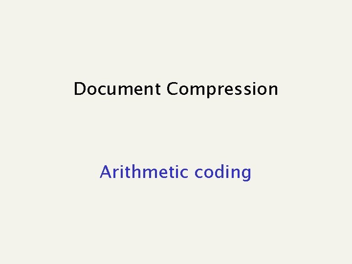 Document Compression Arithmetic coding 