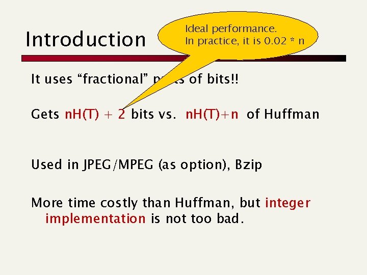 Introduction Ideal performance. In practice, it is 0. 02 * n It uses “fractional”