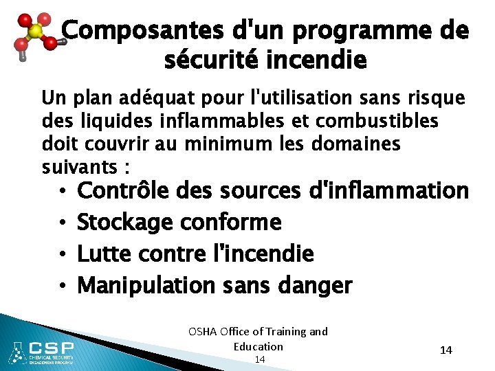 Composantes d'un programme de sécurité incendie Un plan adéquat pour l'utilisation sans risque des