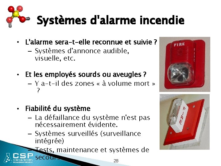 Systèmes d'alarme incendie • L'alarme sera-t-elle reconnue et suivie ? – Systèmes d'annonce audible,
