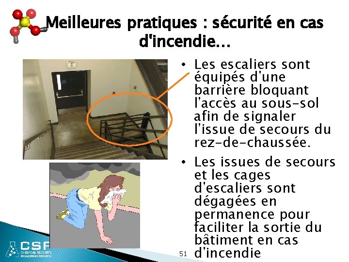 Meilleures pratiques : sécurité en cas d'incendie… • Les escaliers sont équipés d'une barrière