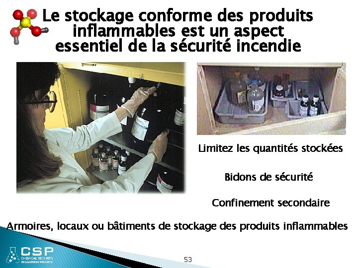 Le stockage conforme des produits inflammables est un aspect essentiel de la sécurité incendie