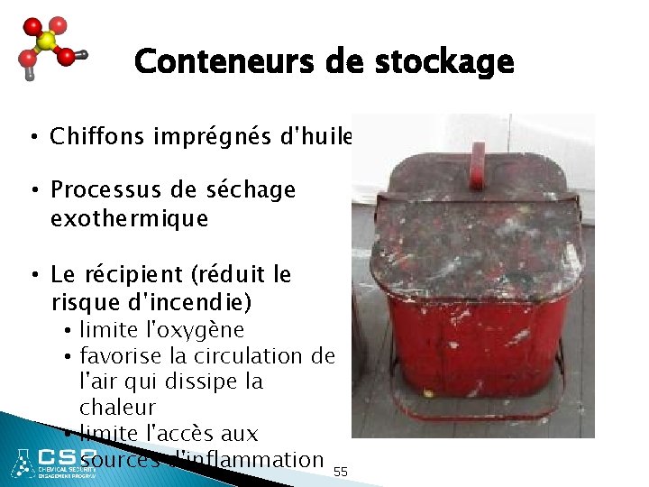 Conteneurs de stockage • Chiffons imprégnés d'huile • Processus de séchage exothermique • Le