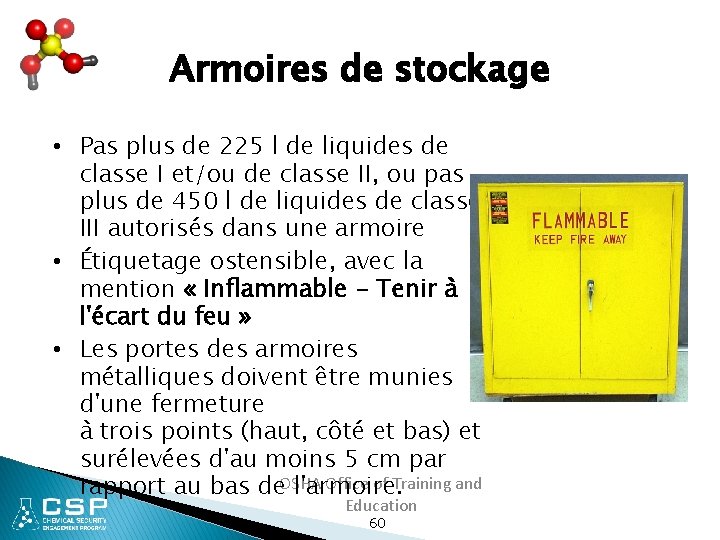 Armoires de stockage • Pas plus de 225 l de liquides de classe I