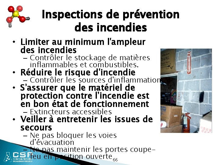 Inspections de prévention des incendies • Limiter au minimum l'ampleur des incendies – Contrôler