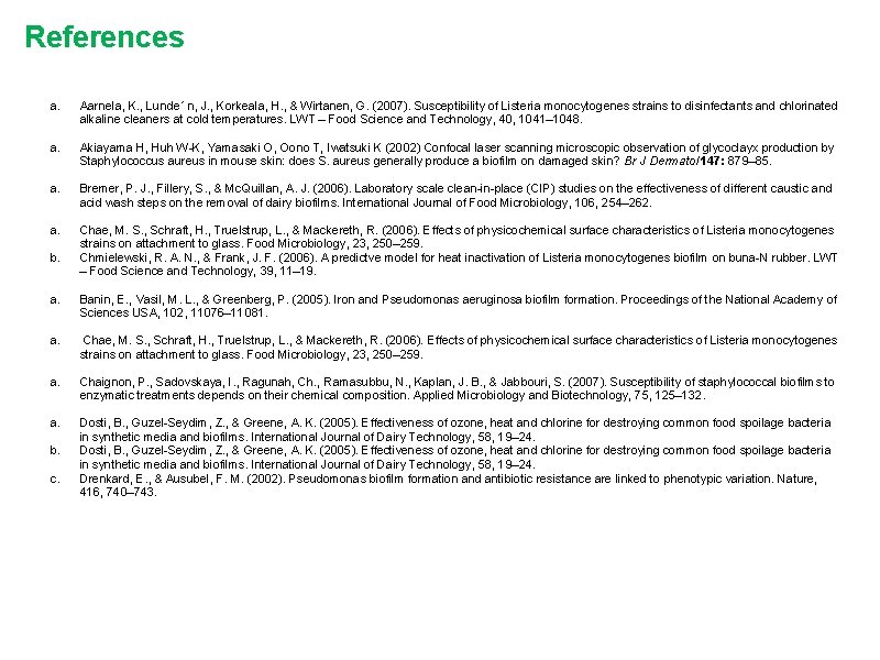References a. Aarnela, K. , Lunde´ n, J. , Korkeala, H. , & Wirtanen,
