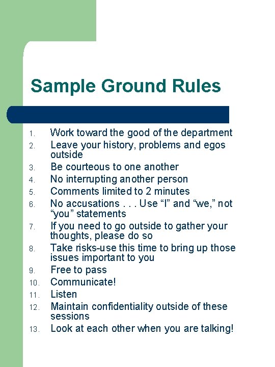 Sample Ground Rules 1. 2. 3. 4. 5. 6. 7. 8. 9. 10. 11.