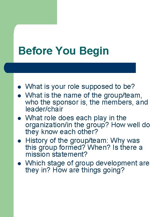 Before You Begin l l l What is your role supposed to be? What