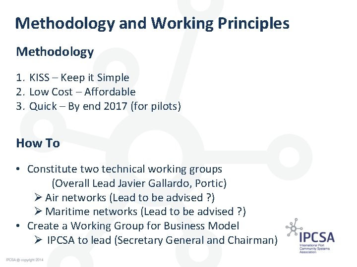 Methodology and Working Principles Methodology 1. KISS – Keep it Simple 2. Low Cost