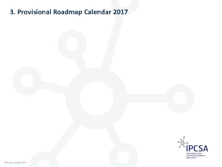 3. Provisional Roadmap Calendar 2017 