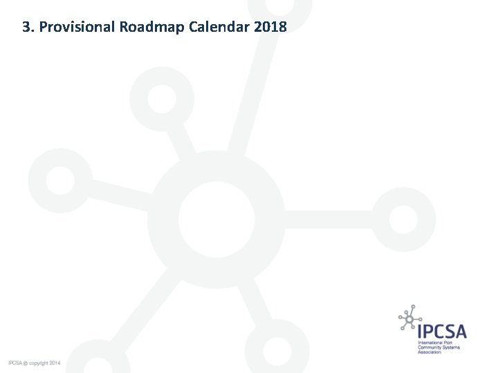 3. Provisional Roadmap Calendar 2018 