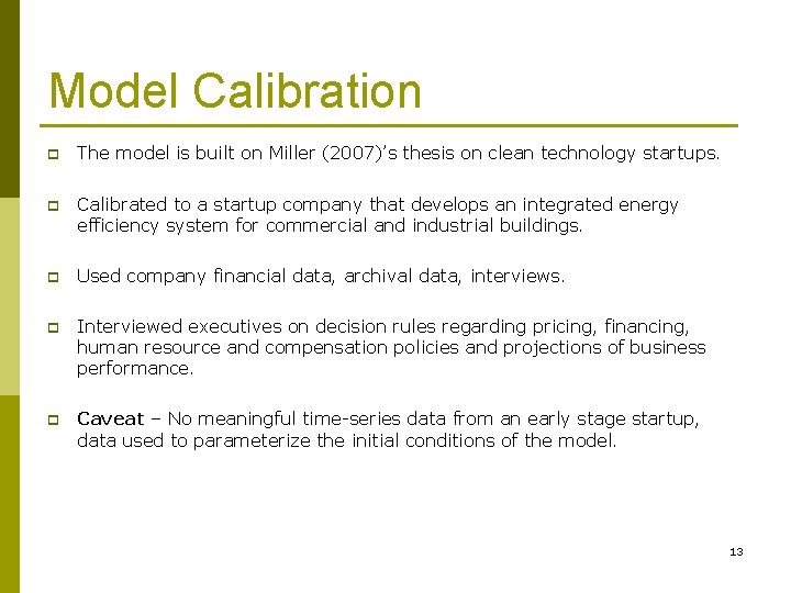 Model Calibration p The model is built on Miller (2007)’s thesis on clean technology