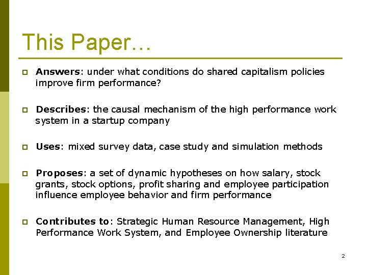 This Paper… p Answers: under what conditions do shared capitalism policies improve firm performance?