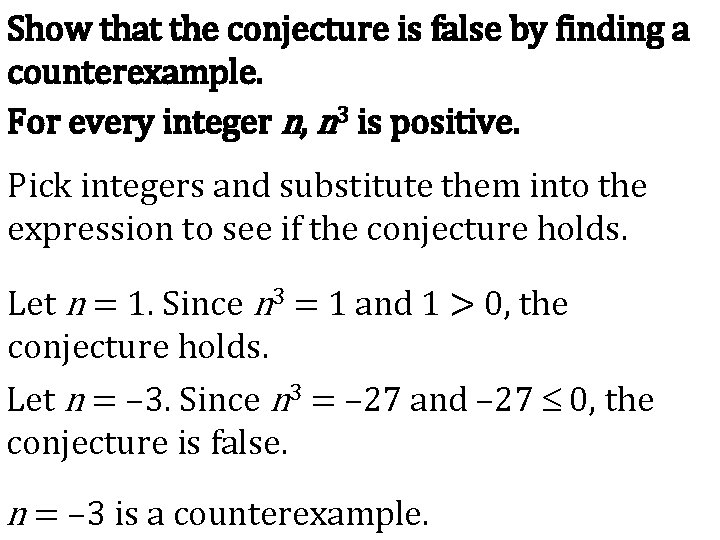 Show that the conjecture is false by finding a counterexample. For every integer n,