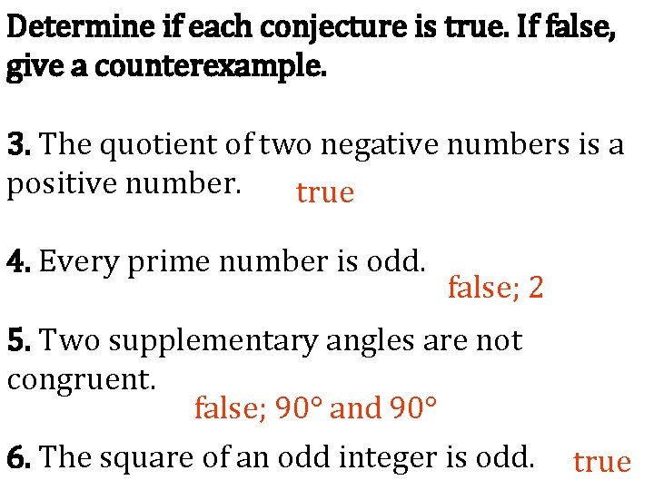 Determine if each conjecture is true. If false, give a counterexample. 3. The quotient