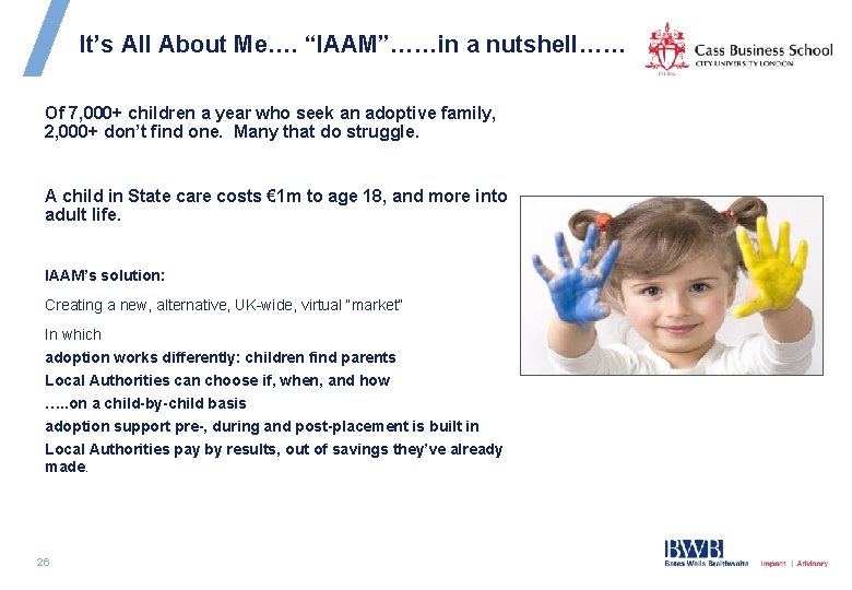 It’s All About Me…. “IAAM”……in a nutshell…… Of 7, 000+ children a year who