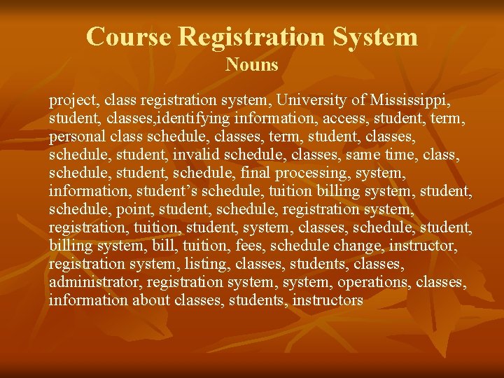 Course Registration System Nouns project, class registration system, University of Mississippi, student, classes, identifying