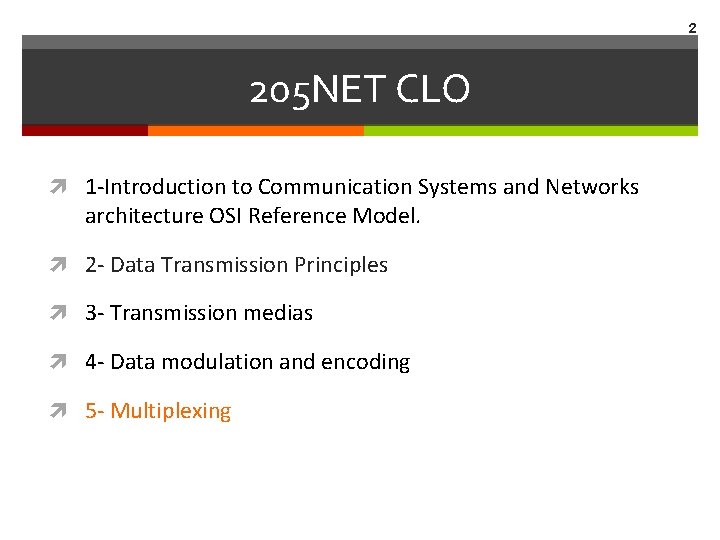 2 205 NET CLO 1 -Introduction to Communication Systems and Networks architecture OSI Reference