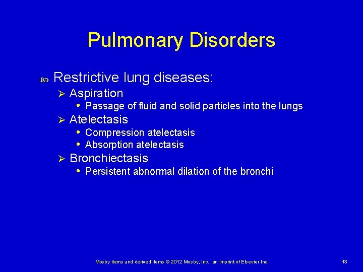 Pulmonary Disorders Restrictive lung diseases: Aspiration • Passage of fluid and solid particles into Pulmonary Disorders Restrictive lung diseases: Aspiration • Passage of fluid and solid particles into