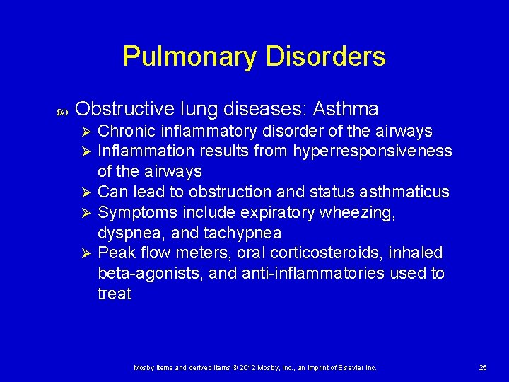 Pulmonary Disorders Obstructive lung diseases: Asthma Chronic inflammatory disorder of the airways Inflammation results Pulmonary Disorders Obstructive lung diseases: Asthma Chronic inflammatory disorder of the airways Inflammation results