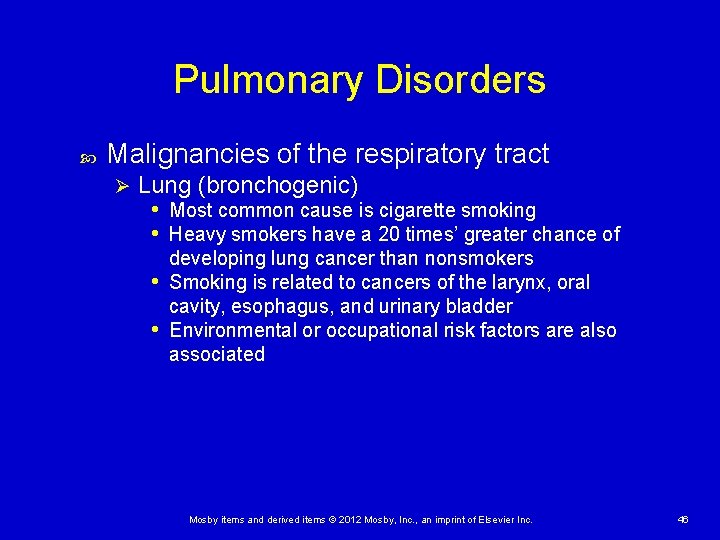 Pulmonary Disorders Malignancies of the respiratory tract Ø Lung (bronchogenic) • Most common cause Pulmonary Disorders Malignancies of the respiratory tract Ø Lung (bronchogenic) • Most common cause