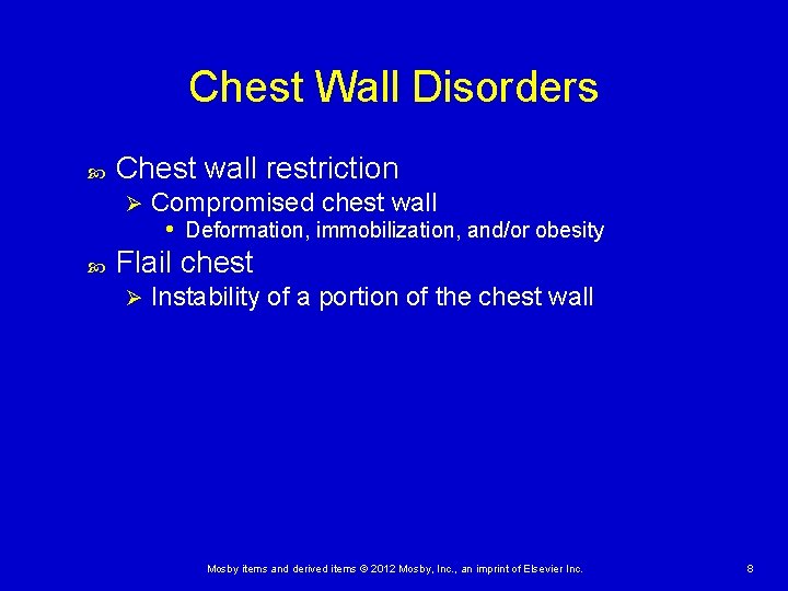 Chest Wall Disorders Chest wall restriction Ø Compromised chest wall • Deformation, immobilization, and/or Chest Wall Disorders Chest wall restriction Ø Compromised chest wall • Deformation, immobilization, and/or