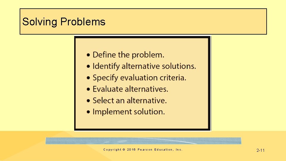 Solving Problems Copyright © 2016 Pearson Education, Inc. 2 -11 