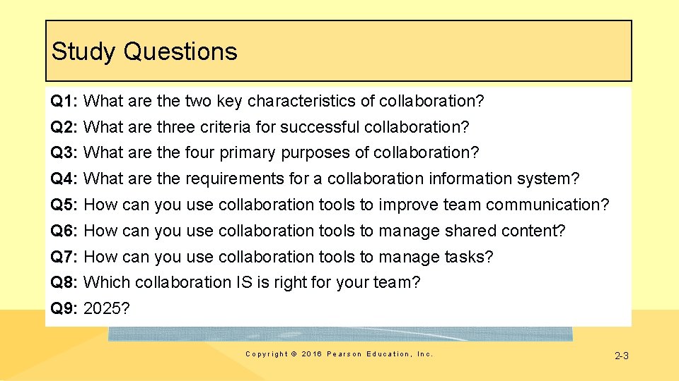 Study Questions Q 1: What are the two key characteristics of collaboration? Q 2: