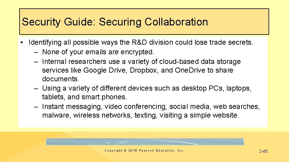 Security Guide: Securing Collaboration • Identifying all possible ways the R&D division could lose