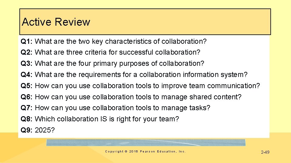 Active Review Q 1: What are the two key characteristics of collaboration? Q 2: