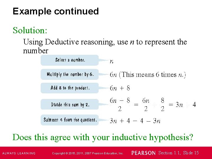 Example continued Solution: Using Deductive reasoning, use n to represent the number Does this