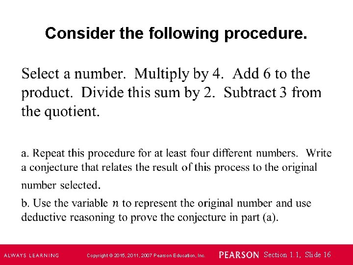 Consider the following procedure. Copyright © 2015, 2011, 2007 Pearson Education, Inc. Section 1.