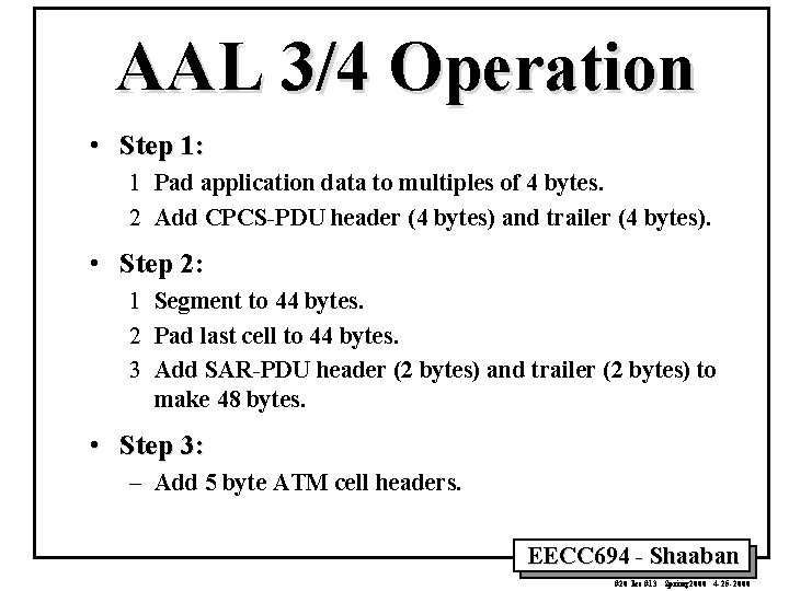 AAL 3/4 Operation • Step 1: 1 Pad application data to multiples of 4