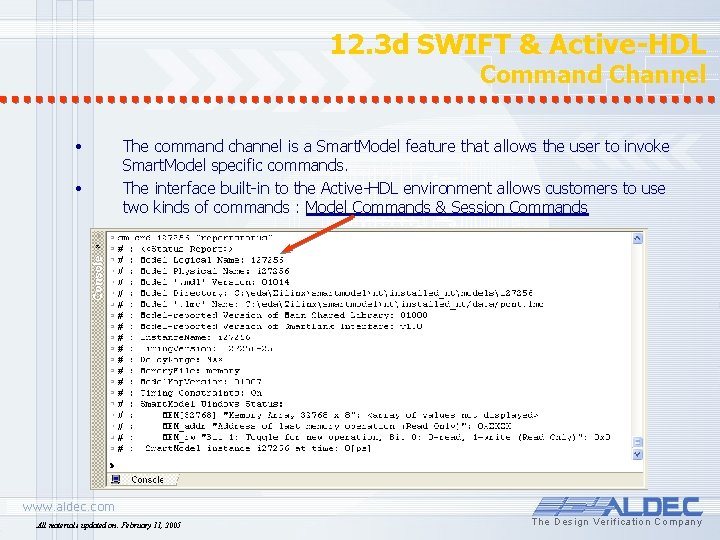 12. 3 d SWIFT & Active-HDL Command Channel • • The command channel is