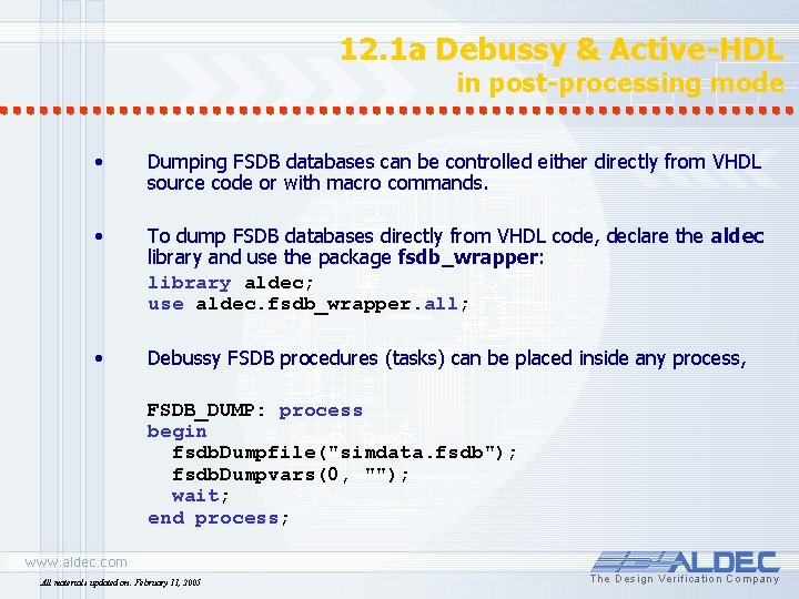12. 1 a Debussy & Active-HDL in post-processing mode • Dumping FSDB databases can