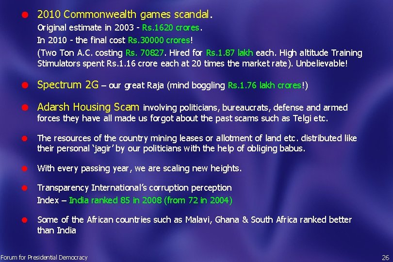 l 2010 Commonwealth games scandal. Original estimate in 2003 - Rs. 1620 crores. In