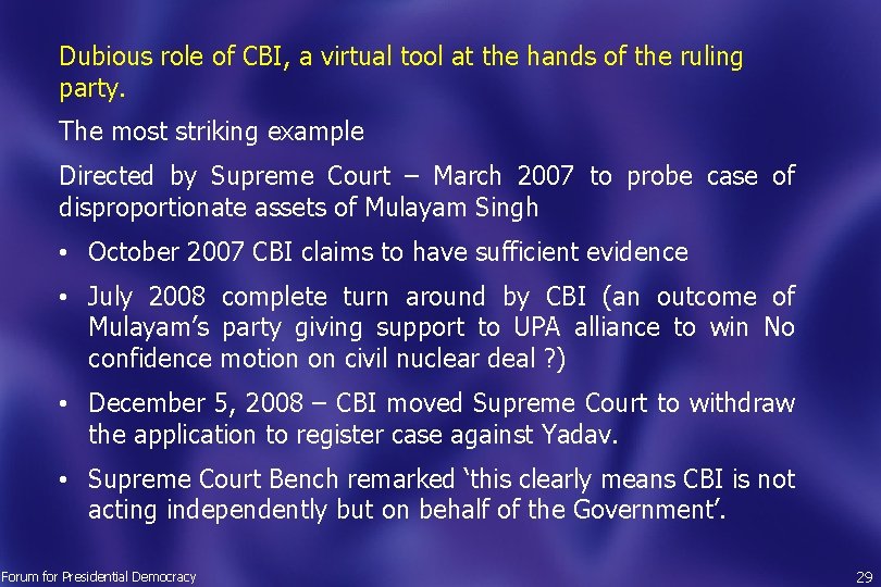 Dubious role of CBI, a virtual tool at the hands of the ruling party.