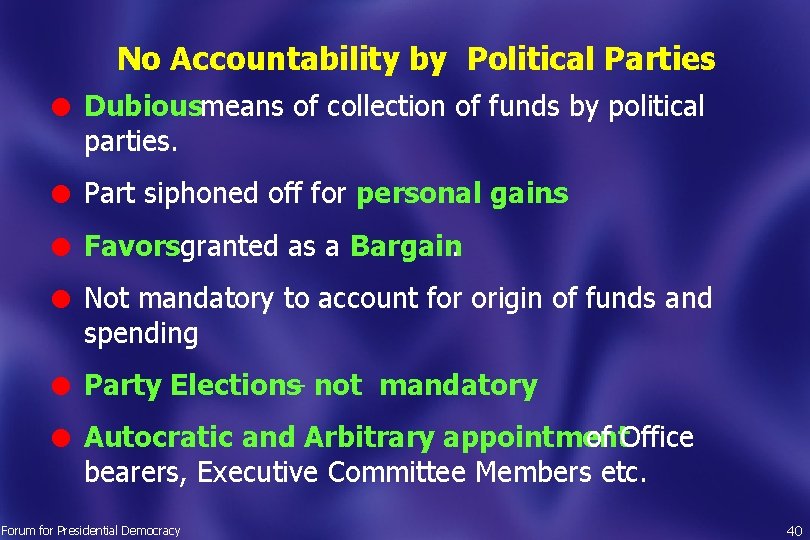 No Accountability by Political Parties l Dubious means of collection of funds by political