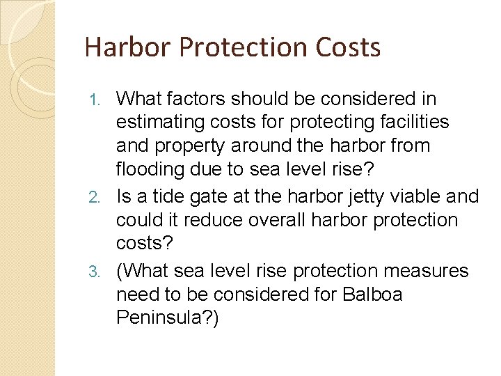 Harbor Protection Costs What factors should be considered in estimating costs for protecting facilities