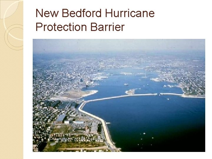 New Bedford Hurricane Protection Barrier 