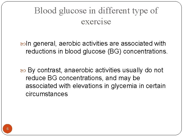 Blood glucose in different type of exercise In general, aerobic activities are associated with