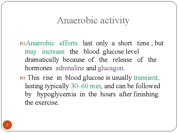 Anaerobic activity Anaerobic efforts last only a short time , but may increase the