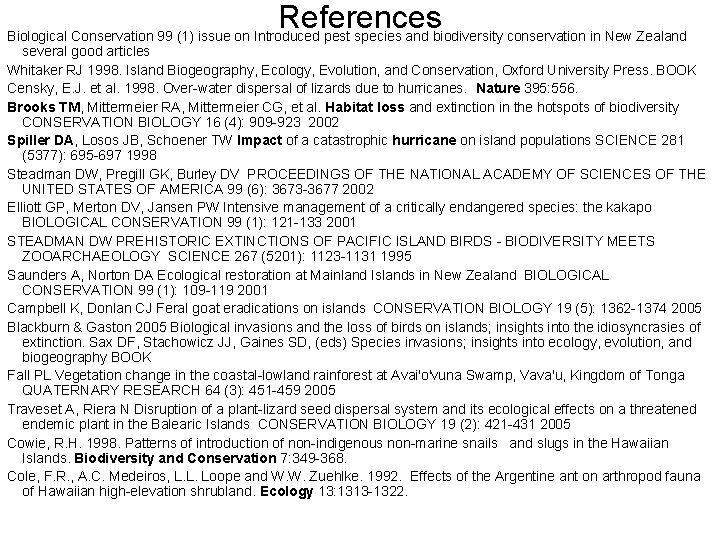 References Biological Conservation 99 (1) issue on Introduced pest species and biodiversity conservation in