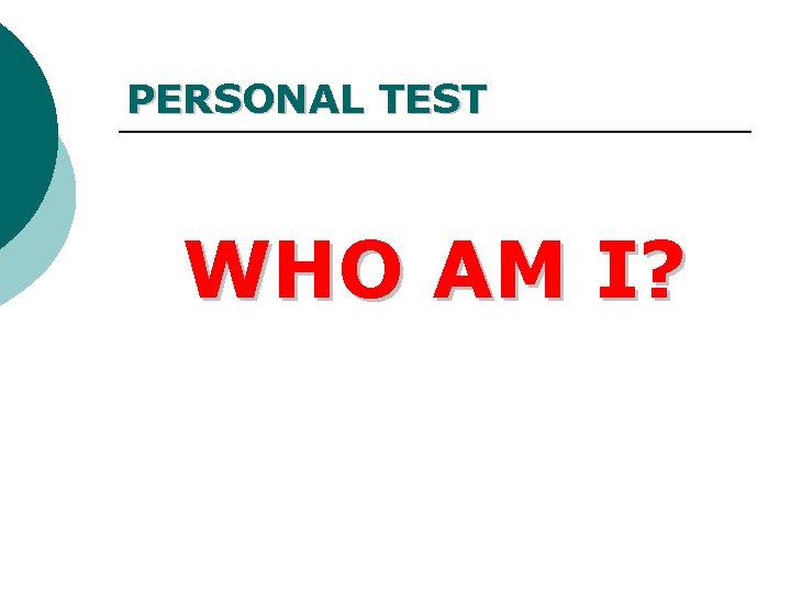 PERSONAL TEST WHO AM I? 