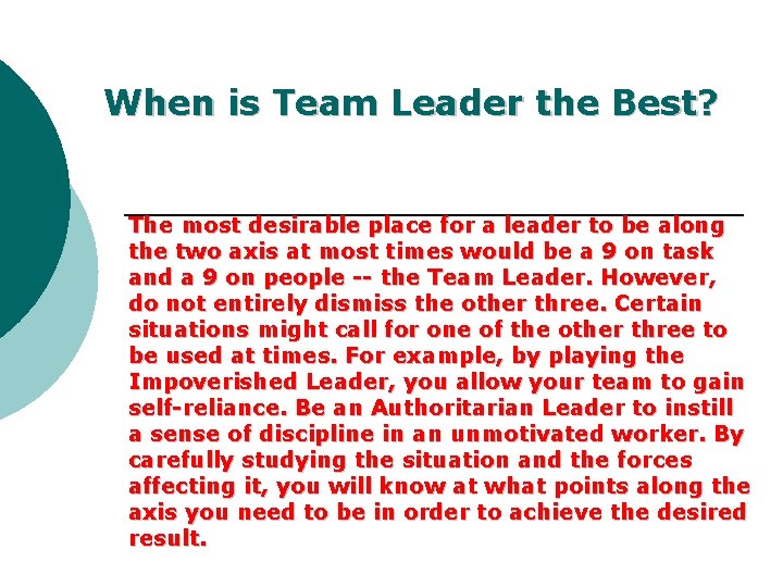 When is Team Leader the Best? The most desirable place for a leader to