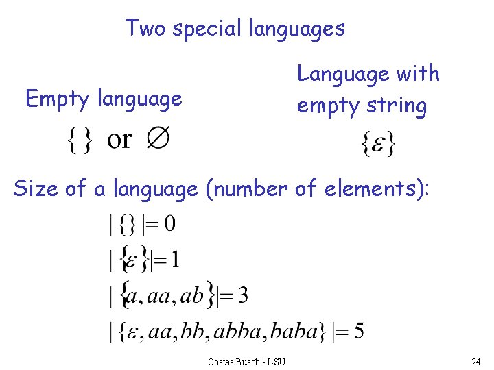 Two special languages Language with empty string Empty language Size of a language (number