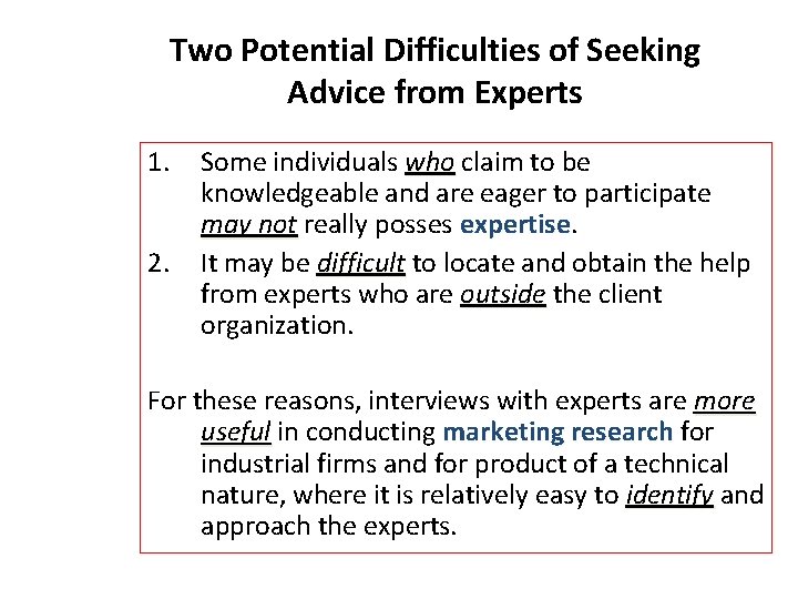 Two Potential Difficulties of Seeking Advice from Experts 1. 2. Some individuals who claim Two Potential Difficulties of Seeking Advice from Experts 1. 2. Some individuals who claim