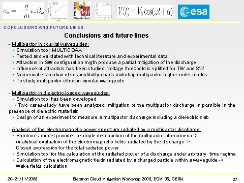 CONCLUSIONS AND FUTURE LINES Conclusions and future lines - Multipactor in coaxial waveguides: •