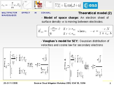 MULTIPACTOR WAVEGUIDES EFFECT IN COAXIAL Theoretical model (2) - Model of space charge: An